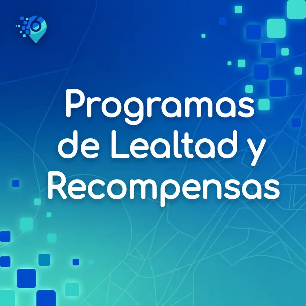 Programas de Lealtad y Recompensas